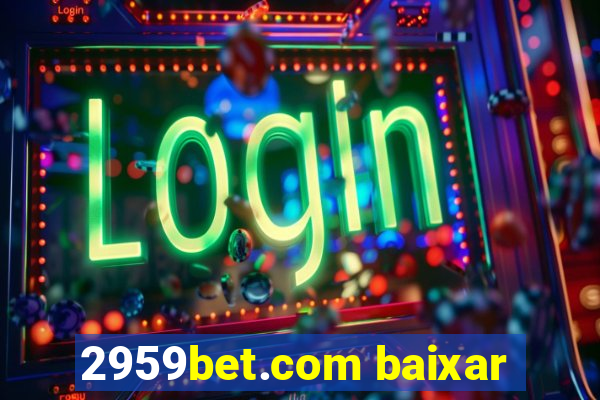 2959bet.com baixar